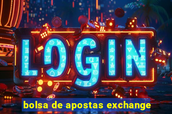 bolsa de apostas exchange